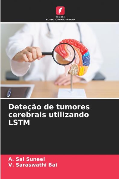 Deteção de tumores cerebrais utilizando LSTM