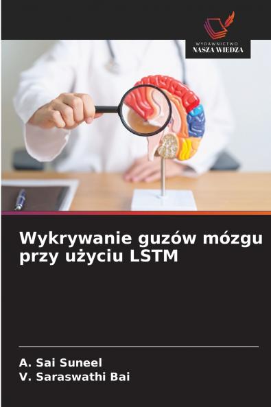 Wykrywanie guzów mózgu przy użyciu LSTM