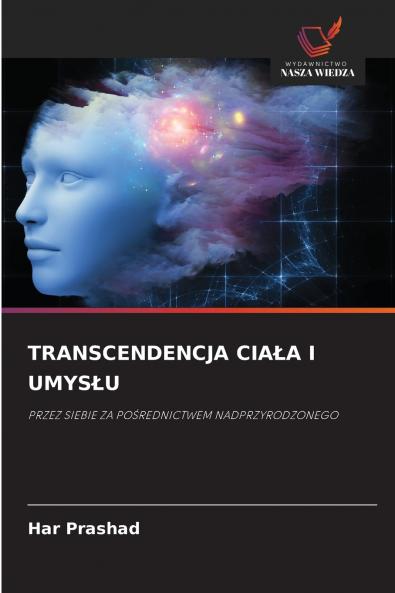 TRANSCENDENCJA CIAŁA I UMYSŁU