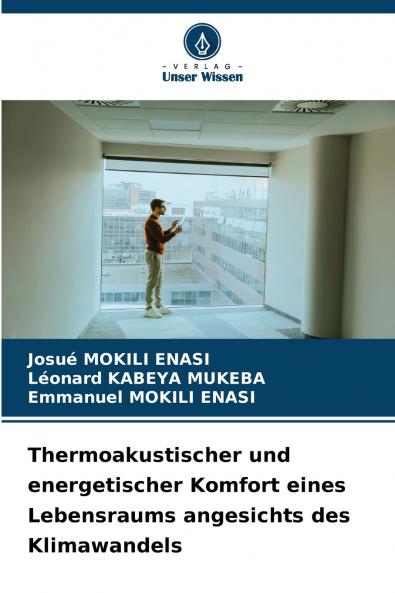 Thermoakustischer und energetischer Komfort eines Lebensraums angesichts des Klimawandels