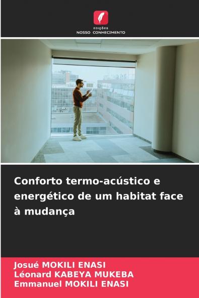 Conforto termo-acústico e energético de um habitat face à mudança