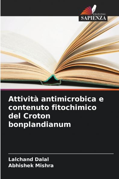 Attività antimicrobica e contenuto fitochimico del Croton bonplandianum