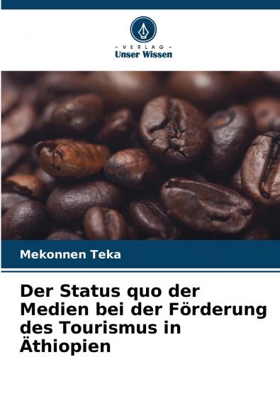 Der Status quo der Medien bei der Förderung des Tourismus in Äthiopien