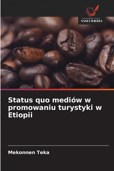 Status quo mediów w promowaniu turystyki w Etiopii
