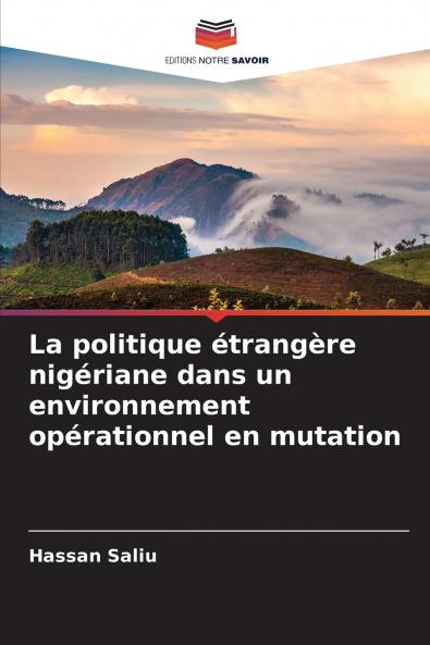 La politique étrangère nigériane dans un environnement opérationnel en mutation