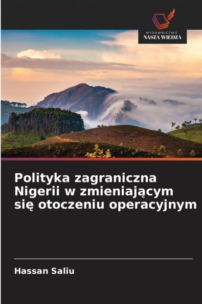 Polityka zagraniczna Nigerii w zmieniającym się otoczeniu operacyjnym
