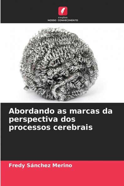 Abordando as marcas da perspectiva dos processos cerebrais