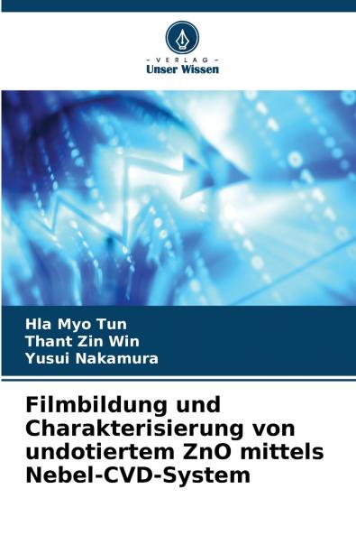 Filmbildung und Charakterisierung von undotiertem ZnO mittels Nebel-CVD-System