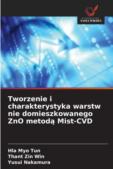 Tworzenie i charakterystyka warstw nie domieszkowanego ZnO metodą Mist-CVD
