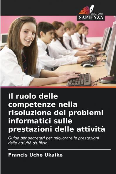 Il ruolo delle competenze nella risoluzione dei problemi informatici sulle prestazioni delle attività