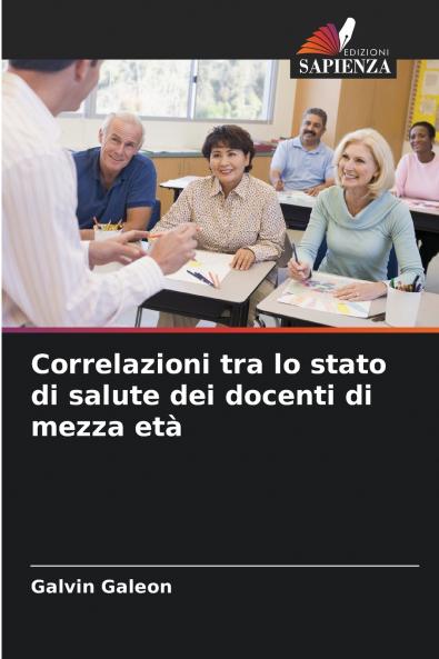 Correlazioni tra lo stato di salute dei docenti di mezza età