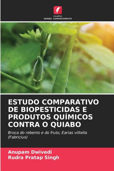 ESTUDO COMPARATIVO DE BIOPESTICIDAS E PRODUTOS QUÍMICOS CONTRA O QUIABO