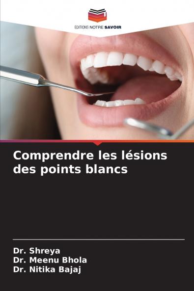 Comprendre les lésions des points blancs