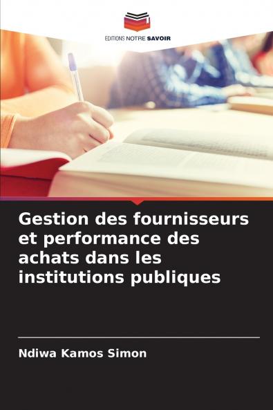 Gestion des fournisseurs et performance des achats dans les institutions publiques