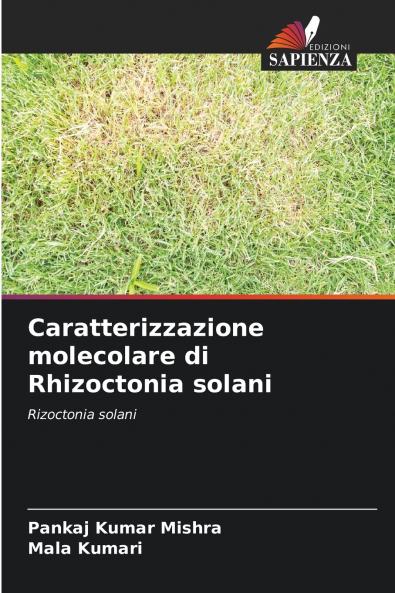 Caratterizzazione molecolare di Rhizoctonia solani