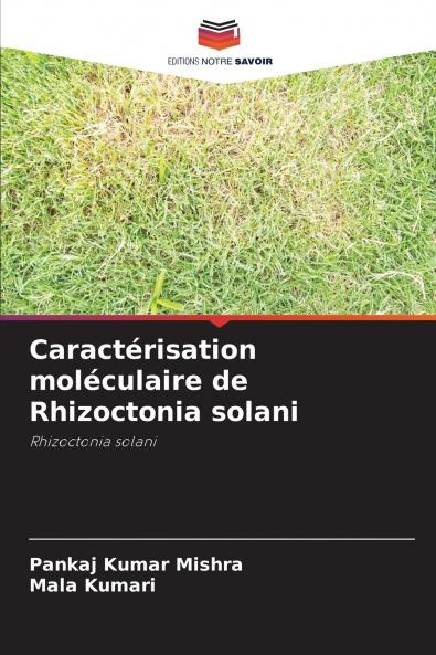 Caractérisation moléculaire de Rhizoctonia solani