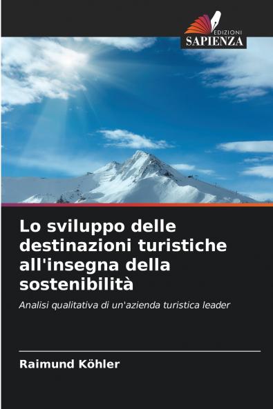 Lo sviluppo delle destinazioni turistiche all'insegna della sostenibilità