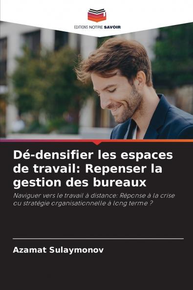 Dé-densifier les espaces de travail
