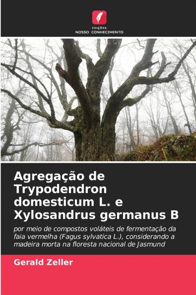 Agregação de Trypodendron domesticum L. e Xylosandrus germanus B