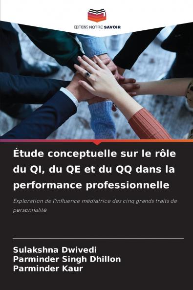 Étude conceptuelle sur le rôle du QI du QE et du QQ dans la performance professionnelle