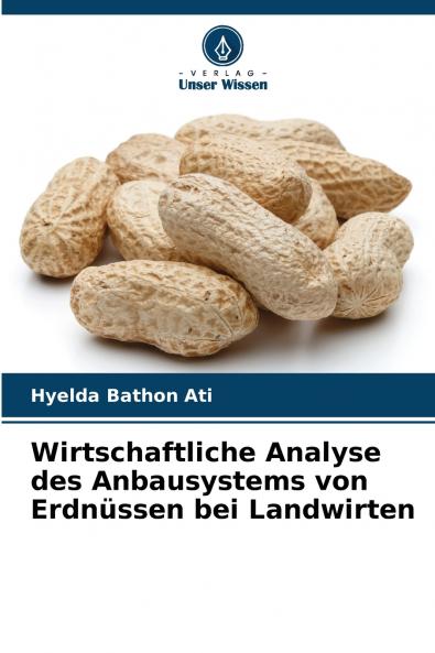 Wirtschaftliche Analyse des Anbausystems von Erdnüssen bei Landwirten