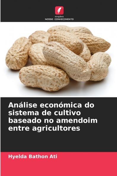 Análise económica do sistema de cultivo baseado no amendoim entre agricultores