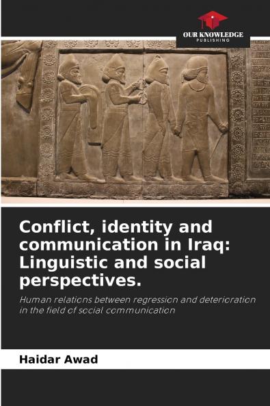 Conflict identity and communication in Iraq