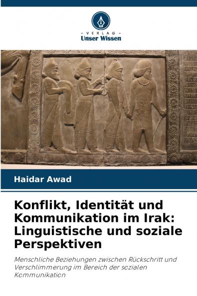 Konflikt Identität und Kommunikation im Irak
