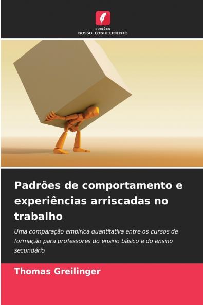 Padrões de comportamento e experiências arriscadas no trabalho