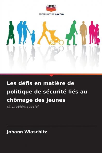 Les défis en matière de politique de sécurité liés au chômage des jeunes