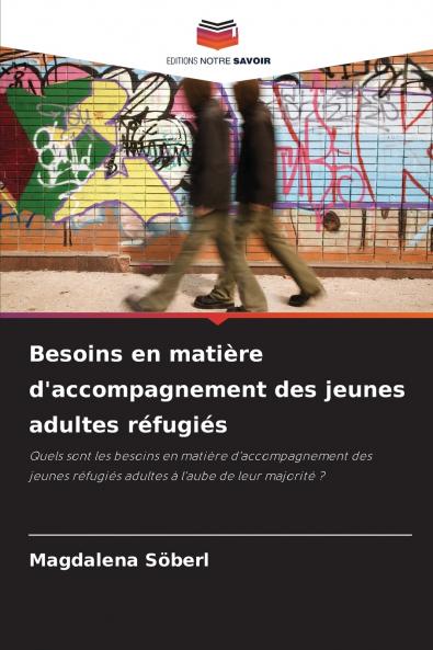 Besoins en matière d'accompagnement des jeunes adultes réfugiés