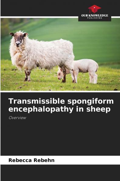 Transmissible spongiform encephalopathy in sheep