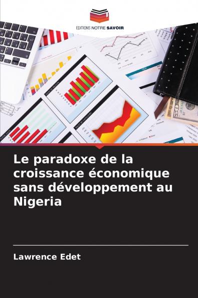 Le paradoxe de la croissance économique sans développement au Nigeria