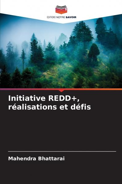 Initiative REDD+ réalisations et défis
