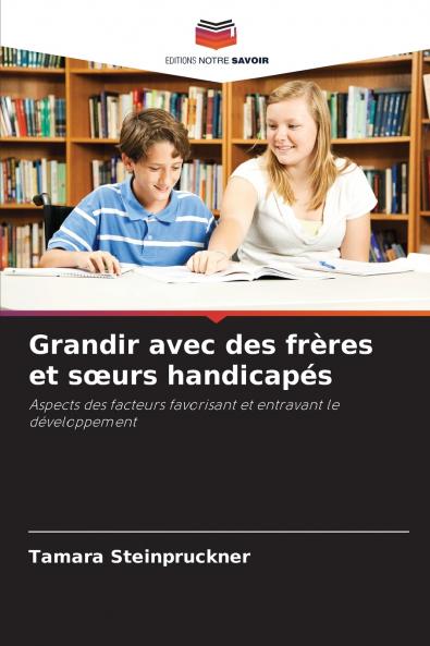 Grandir avec des frères et sœurs handicapés