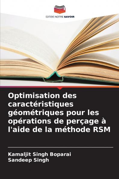 Optimisation des caractéristiques géométriques pour les opérations de perçage à l'aide de la méthode RSM