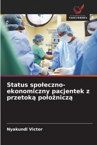 Status społeczno-ekonomiczny pacjentek z przetoką położniczą