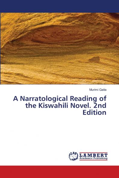 A Narratological Reading of the Kiswahili Novel. 2nd Edition
