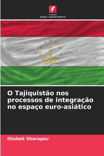 O Tajiquistão nos processos de integração no espaço euro-asiático