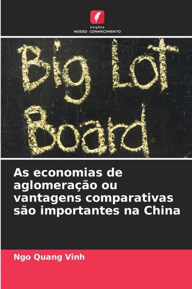 As economias de aglomeração ou vantagens comparativas são importantes na China
