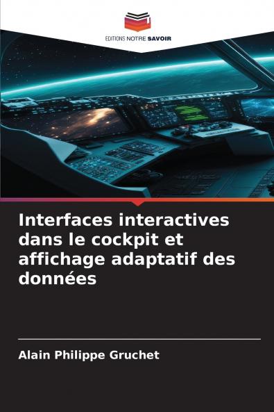 Interfaces interactives dans le cockpit et affichage adaptatif des données