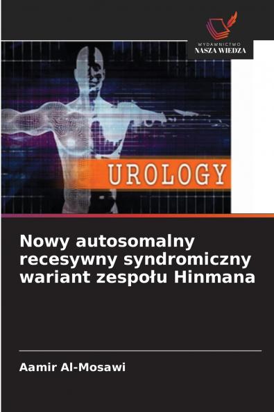 Nowy autosomalny recesywny syndromiczny wariant zespołu Hinmana