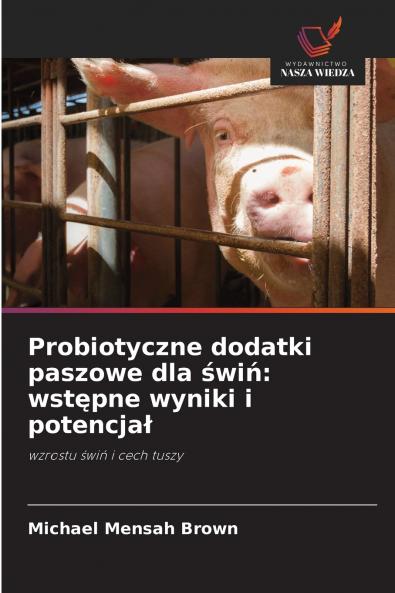 Probiotyczne dodatki paszowe dla świń