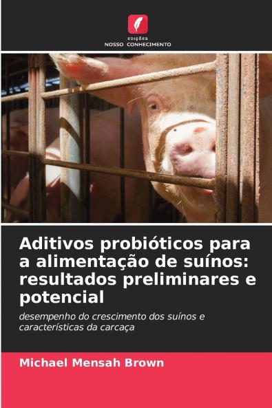 Aditivos probióticos para a alimentação de suínos