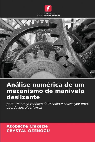 Análise numérica de um mecanismo de manivela deslizante