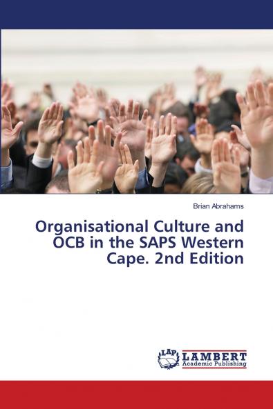 Organisational Culture and OCB in the SAPS Western Cape. 2nd Edition