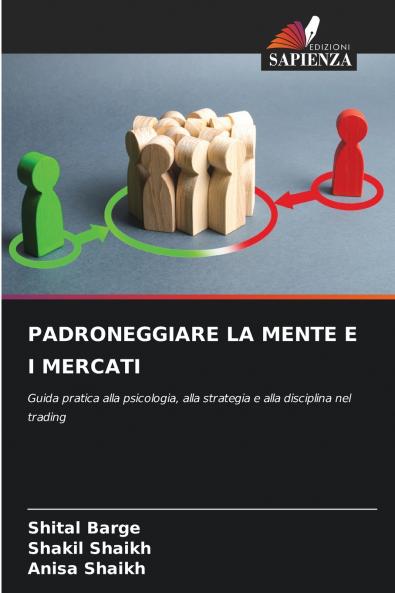 PADRONEGGIARE LA MENTE E I MERCATI