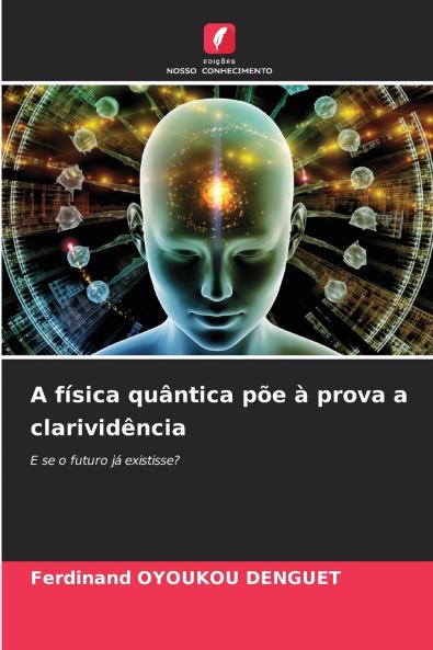 A física quântica põe à prova a clarividência
