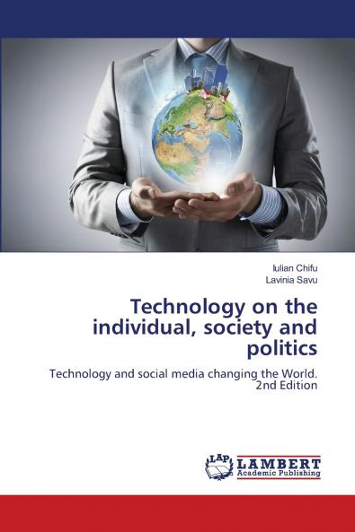 Technology on the individual society and politics