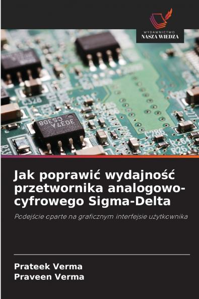 Jak poprawić wydajność przetwornika analogowo-cyfrowego Sigma-Delta